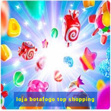 loja botafogo top shopping